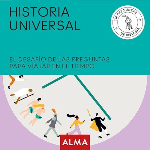 Historia universal. El desafío de las preguntas para viajar en el tiempo | Varios autores