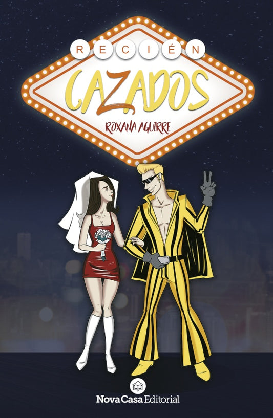 Recién Cazados | ROXANA AGUIRRE