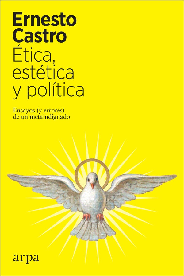Ética, estética y política | Ernesto Castro
