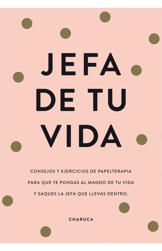 Jefa de tu vida | CHARUCA