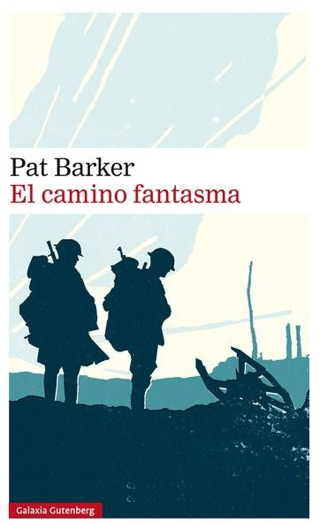 El camino fantasma | PAT BARKER