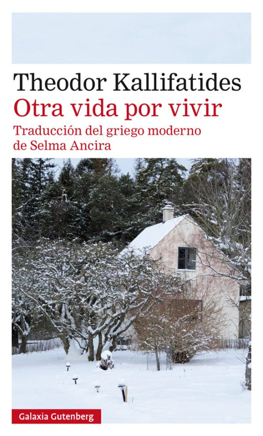Otra vida por vivir | Theodor Kallifatides