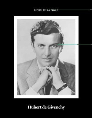 Mitos de la moda. Hubert de Givenchy | La Fábrica
