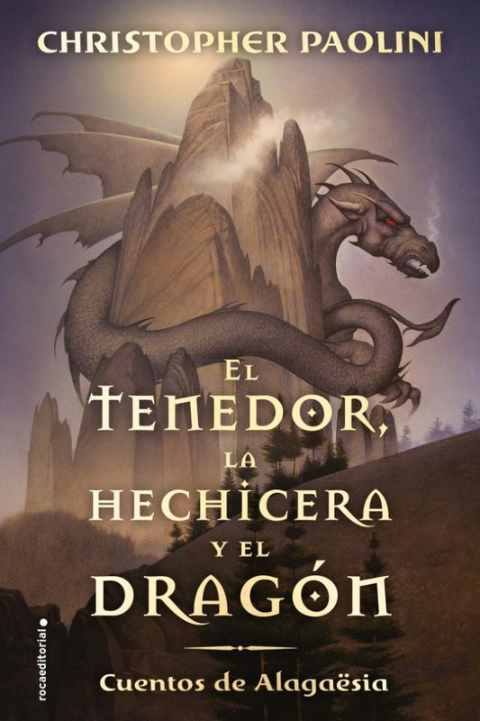 El tenedor, la hechicera y el dragón. Cuentos de Alagaësia | CHRITOPHER PAOLINI