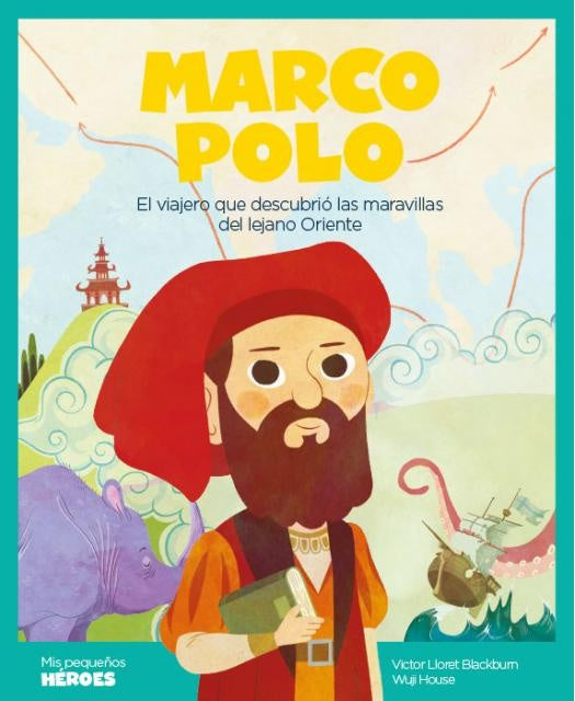 Marco Polo. Mis pequeños héroes | Víctor Lloret Blackburn