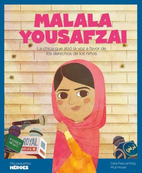 Malala Yousafzai. Mis pequeños héroes  | Carla Pascual Roig -  Wuji House