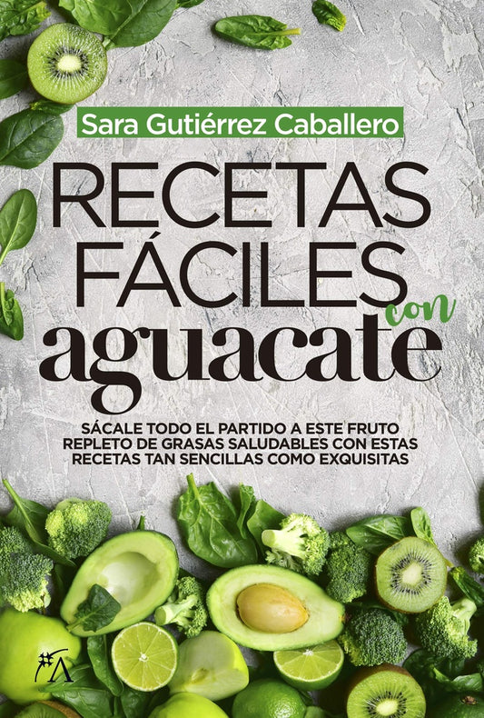 Recetas fáciles con aguacates | Sara Gutierrez Caballero