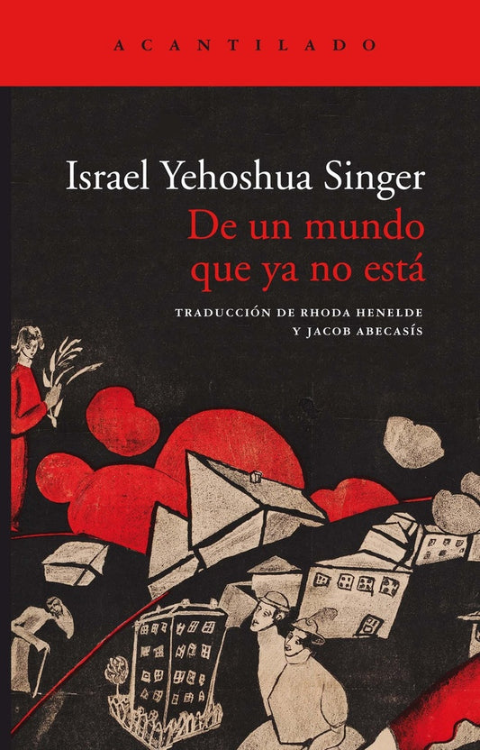De un mundo que ya no está | ISRAEL YEHOSHUA SINGER