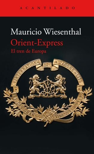 Orient-Express: El tren de Europa | MAURICIO WIESENTHAL