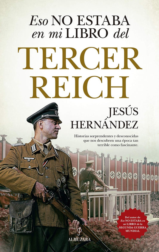 Eso no estaba en mi libro del Tercer Reich | HERNANDEZ JESUS