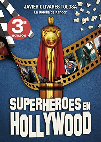 Superhéroes en Hollywood | Javier Olivares Tolosa
