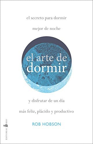 El arte de dormir | Rob Hobson