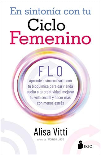 En sintonía con tu ciclo femenino | Alisa Vitti