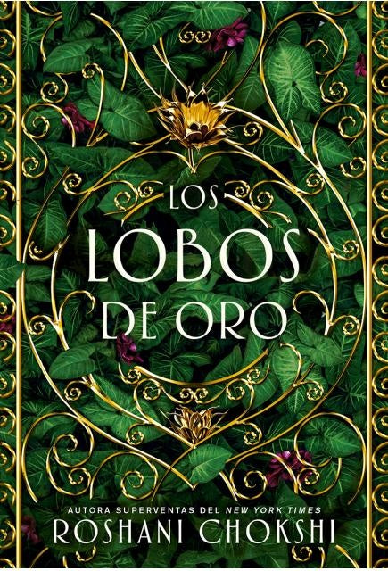 Los lobos de oro | Roshani Chokshi