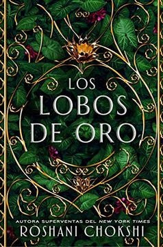 Los lobos de oro | Roshani Chokshi