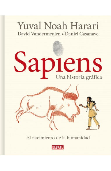 Sapiens. Una historia gráfica (volumen I) | Yuval Noah Harari