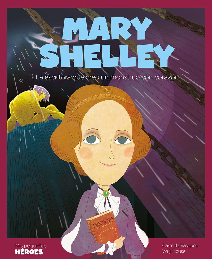 Mary Shelley. Mis pequeños héroes | Carmela Vásquez