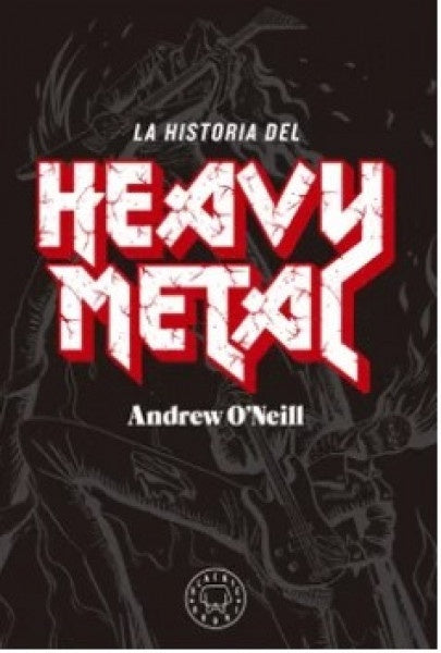 La historia del Heavy Metal | Andrew ONeill