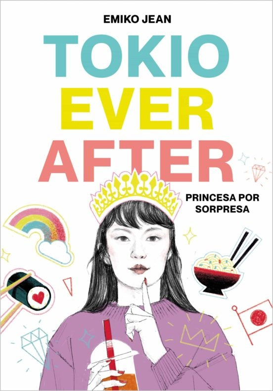 Tokyo Ever After. Princesa por sorpresa | Emiko Jean