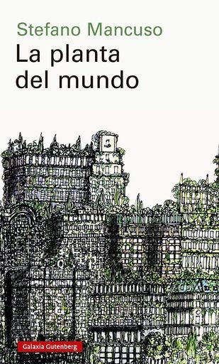 La planta del mundo | Stefano Mancuso