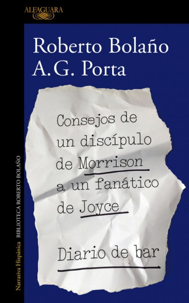 Consejos de un discípulo de Morrison a un fanático de Joyce | BOLAÑO / PORTA
