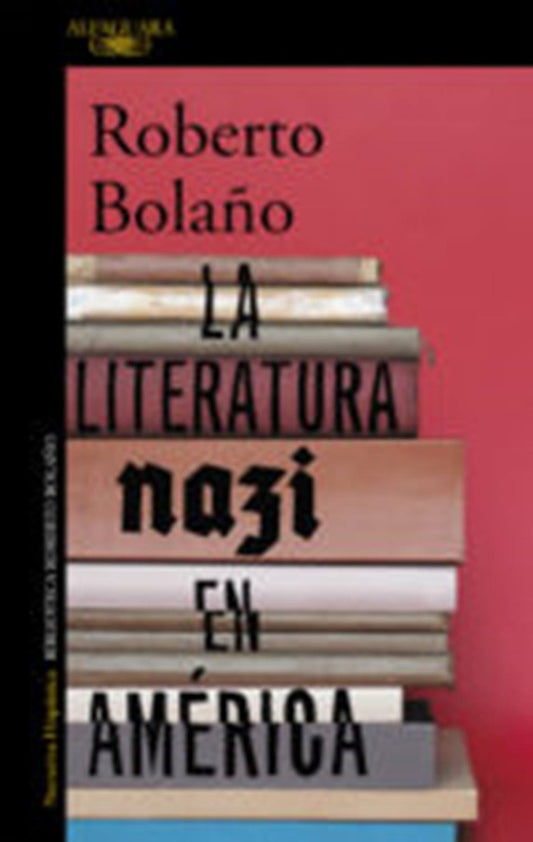 La literatura nazi en América | ROBERTO BOLAÑO