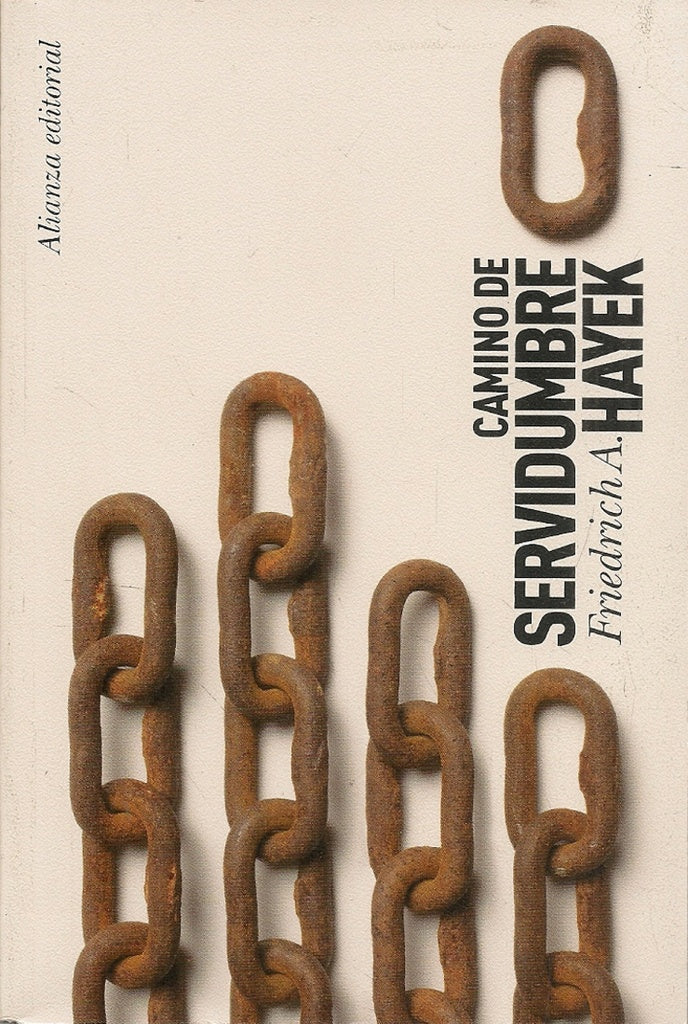 Camino de servidumbre | Friedrich A. Hayek