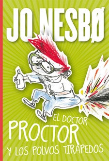 El doctor Proctor y los polvos tirapedos | Jo Nesbo