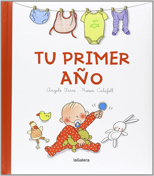 Tu primer año. El libro del bebé | Àngels Farré
