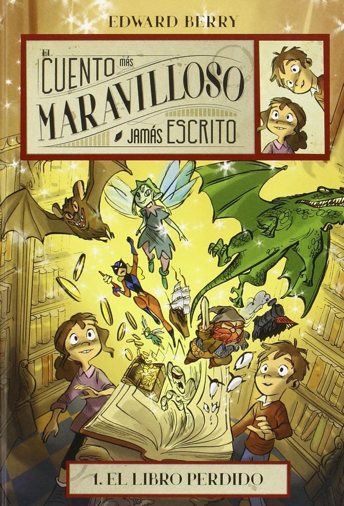 El libro perdido 1: El cuento más maravilloso jamás escrito | Edward Berry