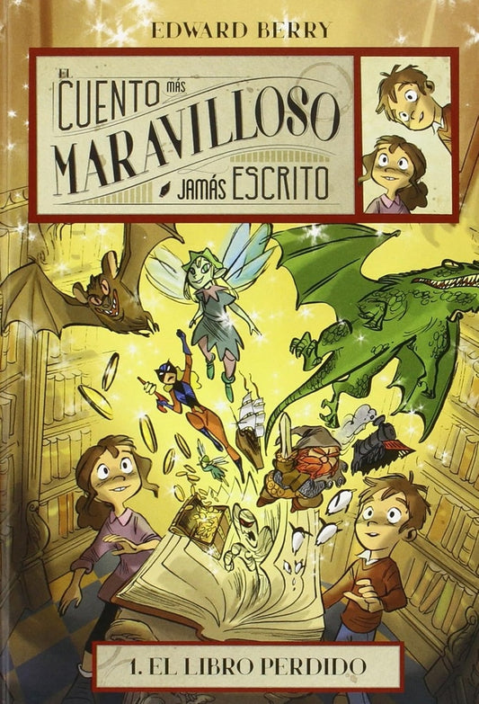 El libro perdido 1: El cuento más maravilloso jamás escrito | Edward Berry