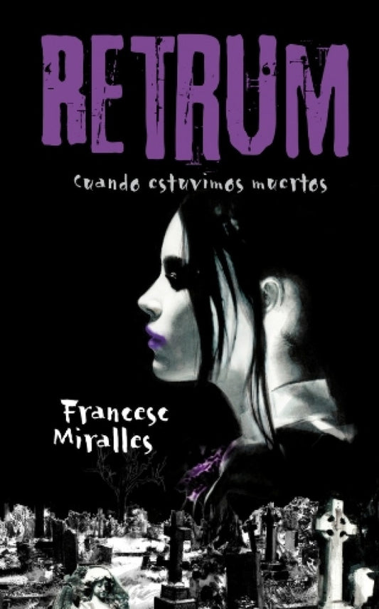 Retrum: Cuando estuvimos muertos | FRANCESE MIRALLES