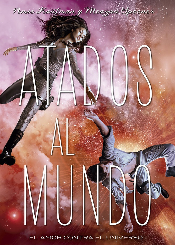 Atados al mundo | Amie Kaufman