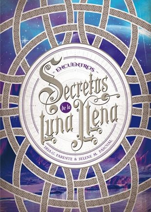 Secretos de la Luna Llena 2. Encuentros  | Iria G. Parente