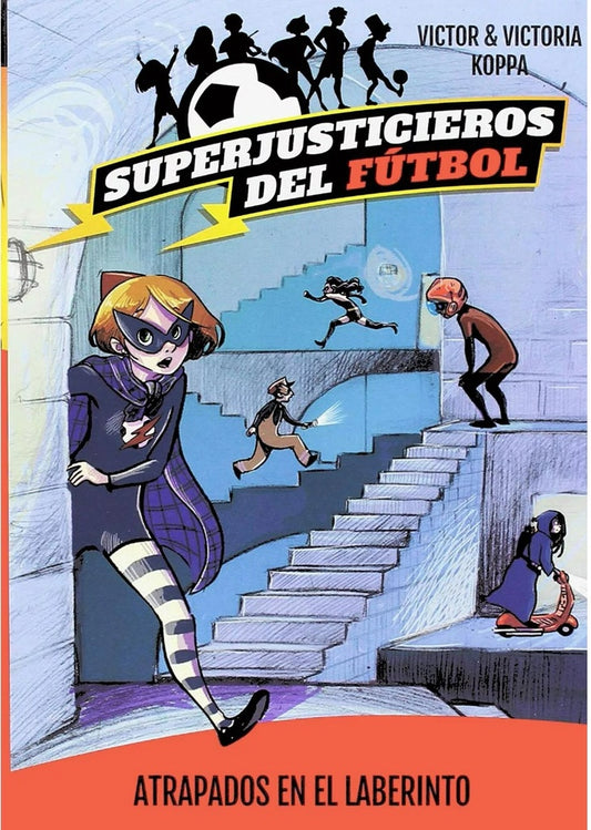 Superjusticieros del Fútbol 7. Atrapados en el laberinto | Koppa, Koppa