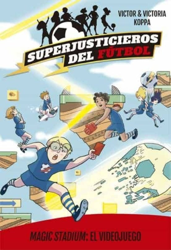 Superjusticieros del Fútbol 10. Magic Stadium: El videojuego | Koppa, Koppa