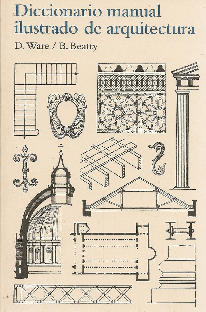 Diccionario manual ilustrado de arquitectura | WARE, Beatty