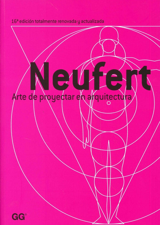 Neufert. Arte de proyectar en arquitectura | Ernst Neufert