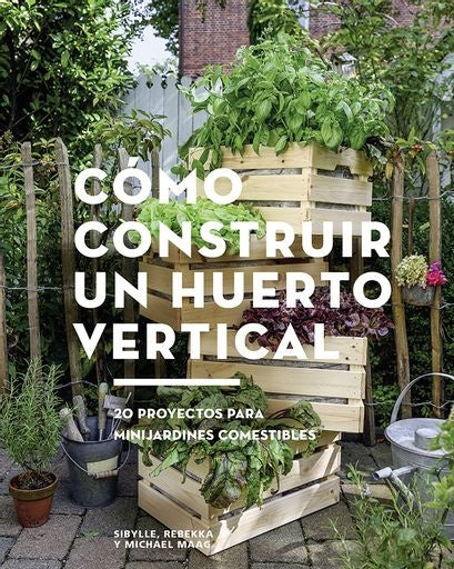 Cómo construir un huerto vertical | MAAG