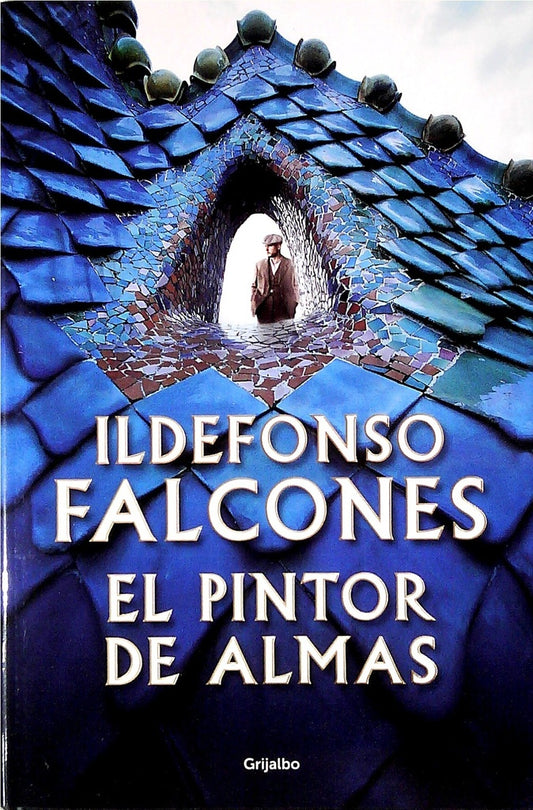 EL PINTOR DE ALMAS | ILDEFONSO FALCONES