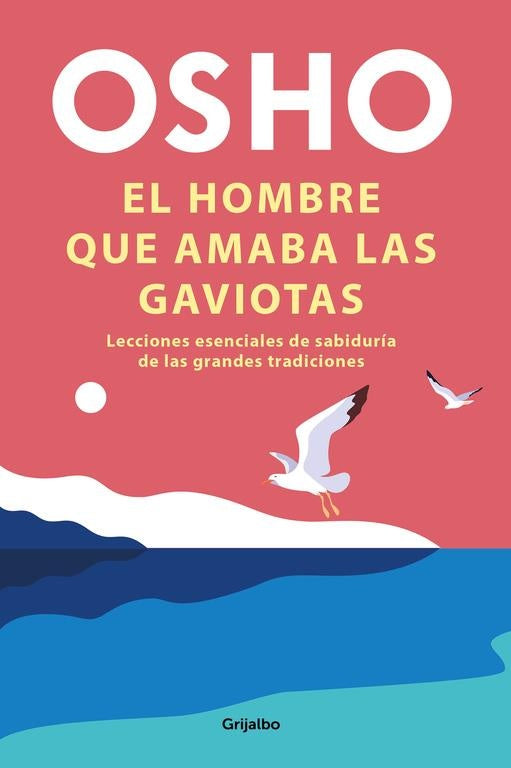 El hombre que miraba las gaviotas | OSHO