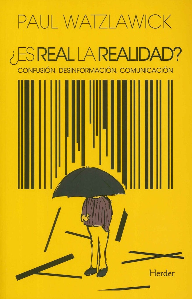 ES REAL LA REALIDAD? | PAUL WATZLAWICK