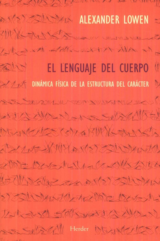 El lenguaje del cuerpo | ALEXANDER LOWEN