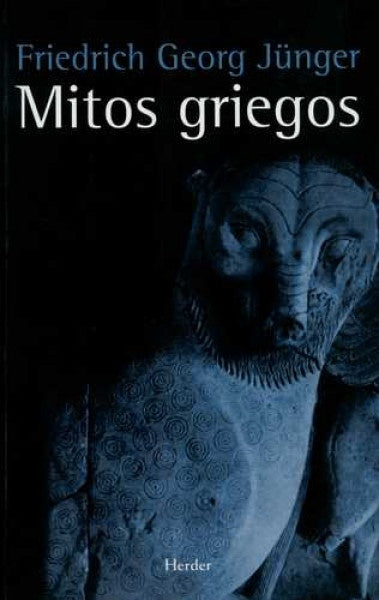 Mitos griegos | FRIEDRICH GEORG JUNGER