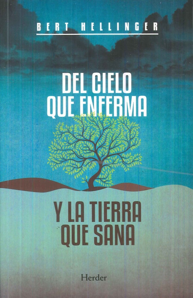 Del cielo que enferma y la tierra que sana | BERT HELLINGER