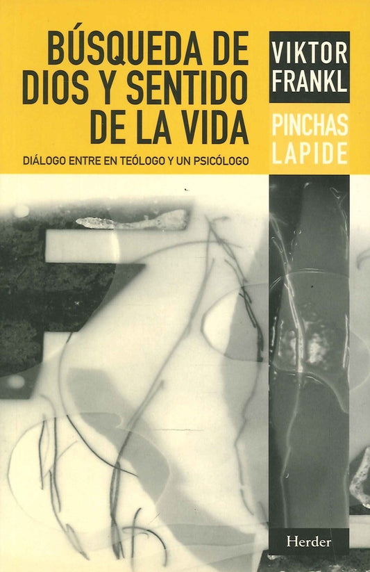 Búsqueda de Dios y sentido de la vida | VIKTOR E. FRANKL