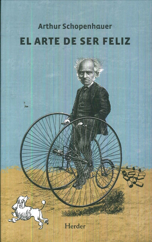 El arte de ser feliz | Arthur Schopenhauer
