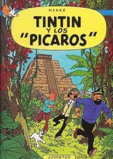 Tintín y los Pícaros. Las aventuras de Tintín 23 | Hergé