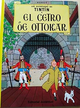 El cetro de Ottokar. Las aventuras de Tintin 8 | Hergé
