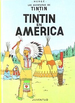 Tintín en América. Las aventuras de Tintín 3 | Hergé